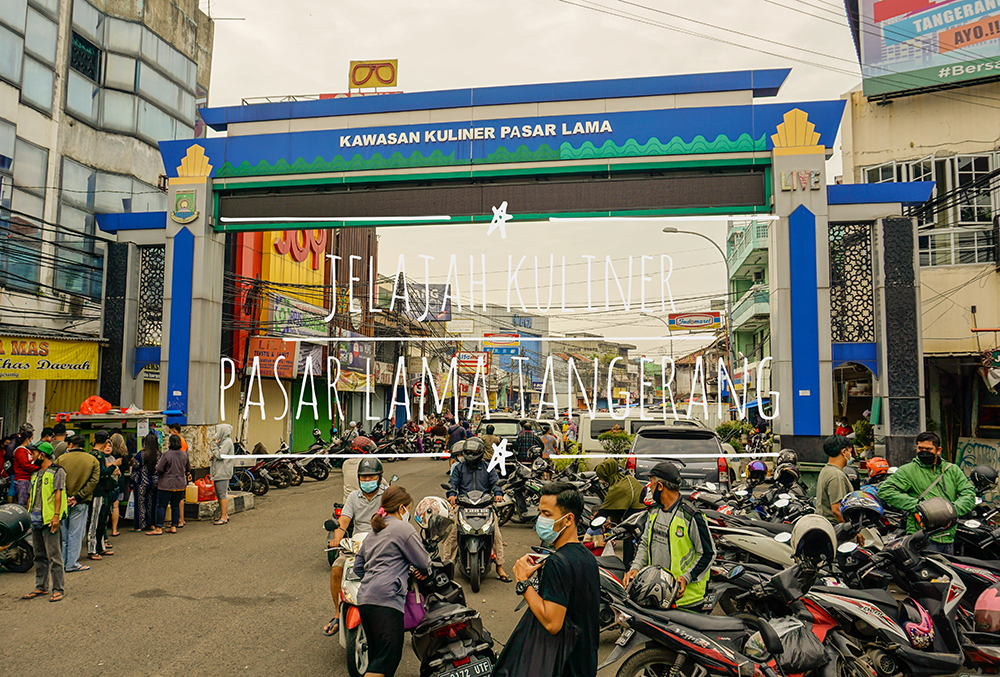 TANGERANG: Jelajah Kuliner Pasar Lama Tangerang – Arya's Journey
